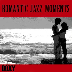 Romantic Jazz Moments (Doxy Collection Remastered)