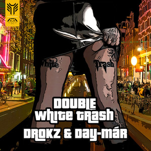 Double White Trash