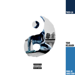 YOUR RELIGiiiON (Explicit)