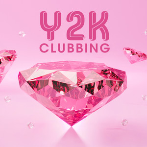 y2k Clubbing (Explicit)