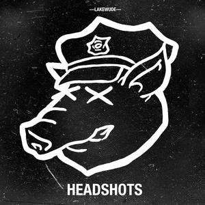 HEADSHOTS (Explicit)