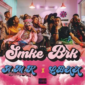 SMKE BRK (feat. Lbxx) (Explicit)