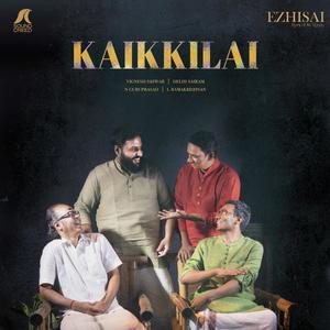 Ragam Thanam Pallavi (Kaikkilai 'Ga') (feat. Vignesh Ishwar, L Ramakrishnan, Delhi Sairam & N Guruprasad)