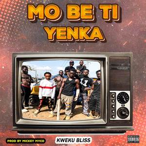 Mo Be Ti Yenka (Explicit)
