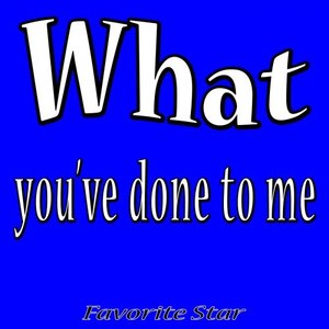 What You've Done to Me(Originally Performed By Samantha Jade) (伴奏)