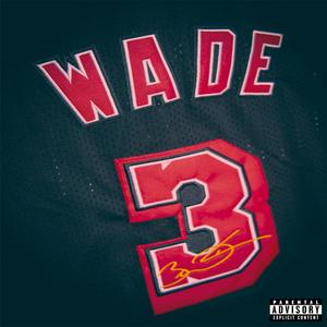 D Wade (Explicit)