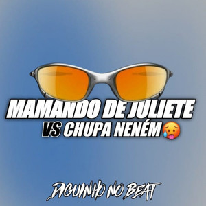 Mamando de Juliete vs Chupa Neném (Explicit)