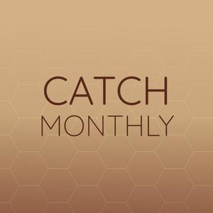 Catch Monthly