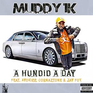 A Hundid A Day(feat. Ayokipp, Cornaztone & Jay Fox) (Explicit)