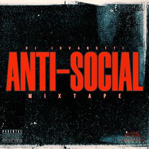 Anti-Social Mixtape (Explicit)