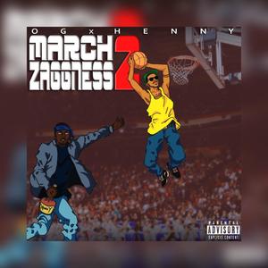 March Zaggness 2 (Explicit)