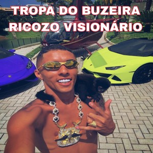 Tropa do Buzeira Ricozo Visionário (Explicit)