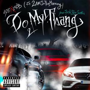 Do My Thang(feat. 2aminthemorning) (Explicit)