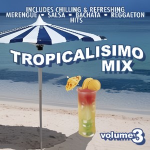 Tropicalisimo Mix Vol. 3