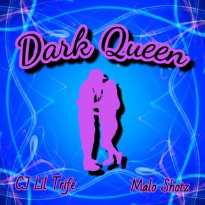 Dark Queen (feat. Malo Shotz) [Explicit]