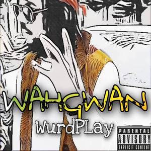 WahGwan (Deluxe) [Explicit]