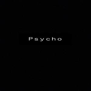 Psycho (Explicit)