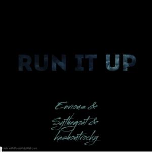 RUN IT UP (feat. SyTheGoat & CrayChay) (Explicit)