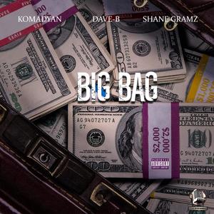 Big Bag (feat. Dave B & Shane Gramz) [Explicit]