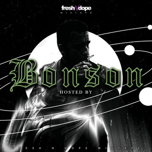 Fresh N ** Mixtape (Hosted By Bonson) [Explicit]