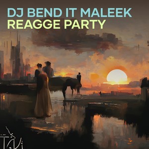 Dj Bend It Maleek Reagge Party (Remix)