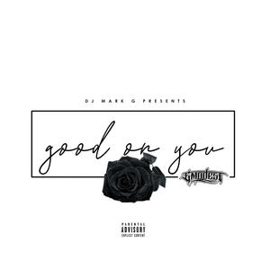 Good On You (feat. Emodest) [Explicit]