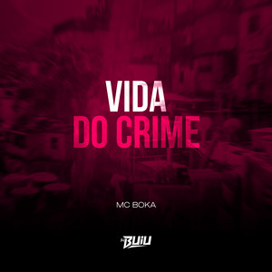 Vida do Crime