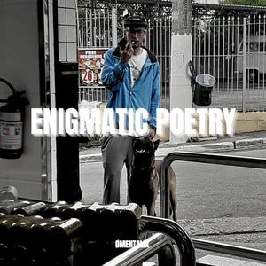 ENIGMATIC POETRY