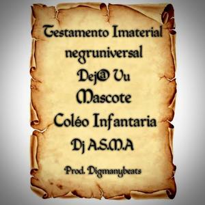 Digmanybeats - Testamento Imaterial (feat. negruniversal, Dej@ Vu, Mascote, Coléo Infantaria & Dj A.S.M.A.|Explicit)