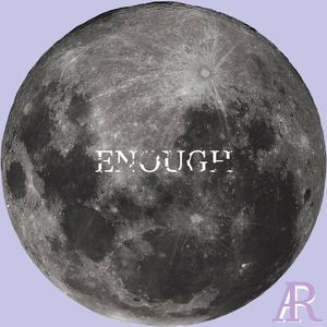 ENOUGH (Explicit)