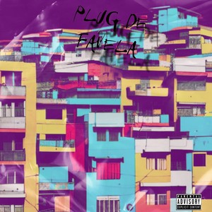 Plug De Favela (Explicit)