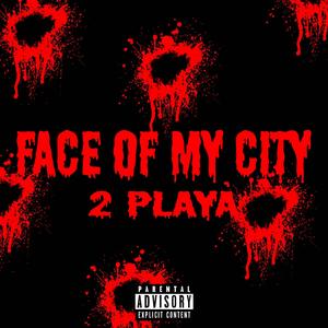 face of my city (Explicit)