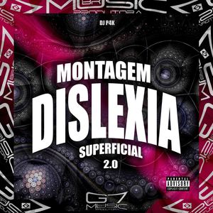 Montagem Dislexia Superficial 2.0 (Explicit)