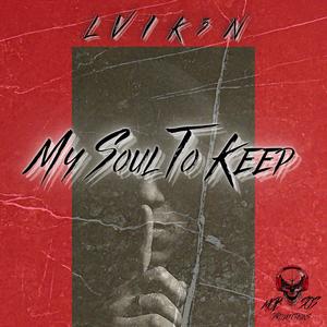 My Soul To Keep (Explicit)