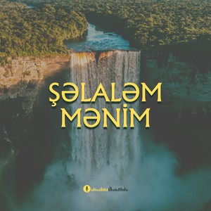 Şəlaləm Mənim