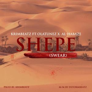 Shepe (feat. Olatunez & Al Habaze)