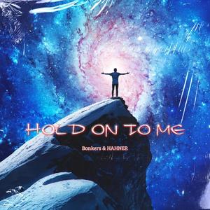 Hold On To Me