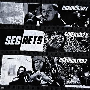 Secrets (feat. unknwntray, swervo2x & melodiq) (Explicit)