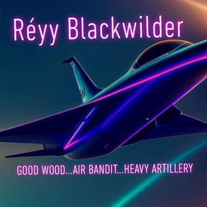 Good Wood||Air Bandit||Heavy Artillery (Explicit)