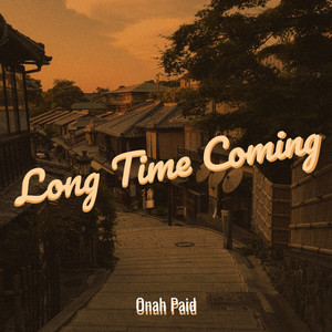 Long Time Coming (Explicit)