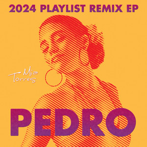 Pedro (2024 Playlist Remix EP)