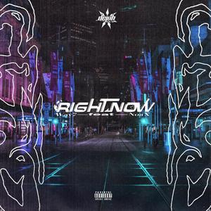 Right Now (feat. Wav7 & NoaX) [Explicit]