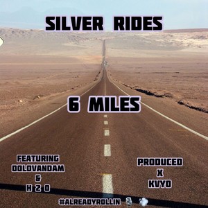 6 Miles (feat. DoloVanDam & H 2 O) (Explicit)