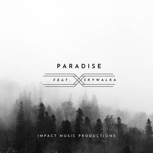 Paradise (feat. Sky Walka) (Explicit)