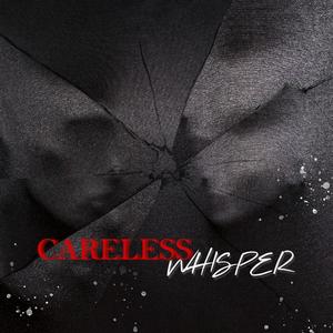 Careless Whisper (feat. BOBBY JOHN)