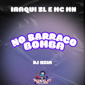 No Barraco Bomba (Explicit)