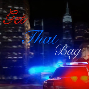 GET THAT BAG