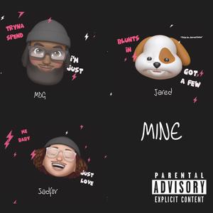 MINE (feat. HBJ) (Explicit)
