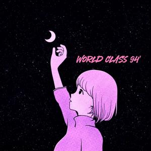 WORLD CLASS 94' (Explicit)