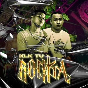 Klk Tu Ronka (Explicit)